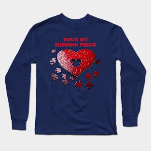 Your My Missing Piece Long Sleeve T-Shirt